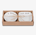 I Dip You Dip set