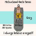 Motivational Quote Series " I always believe in myself " Casual Ankle Socks - Kawata House of Socks