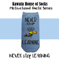 Motivational Quote Series " Never Stop Learning " Casual Ankle Socks